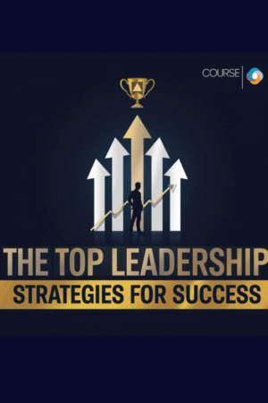 Course Top Leadership Strategies for Success